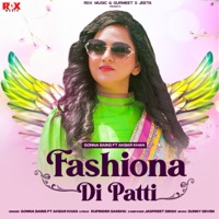 Fashiona Di Patti (feat. Akbar Khan) - Single - Gonna Bains