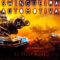 Swingueira Automotiva - Single - Dj Bruno Mixer