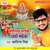 Koshiya Bharaibo Chhathi Maiya - Single - Aditya Singh