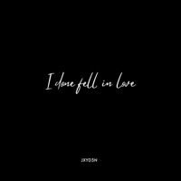 I Done Fell In Love - Single - JXYD3N