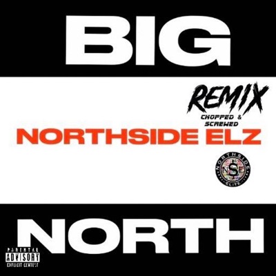 Big North (Chopped & Screwed)