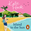 Island in the Sun - Katie Fforde