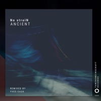 Ancient - Single - No Strain & Yves Eaux