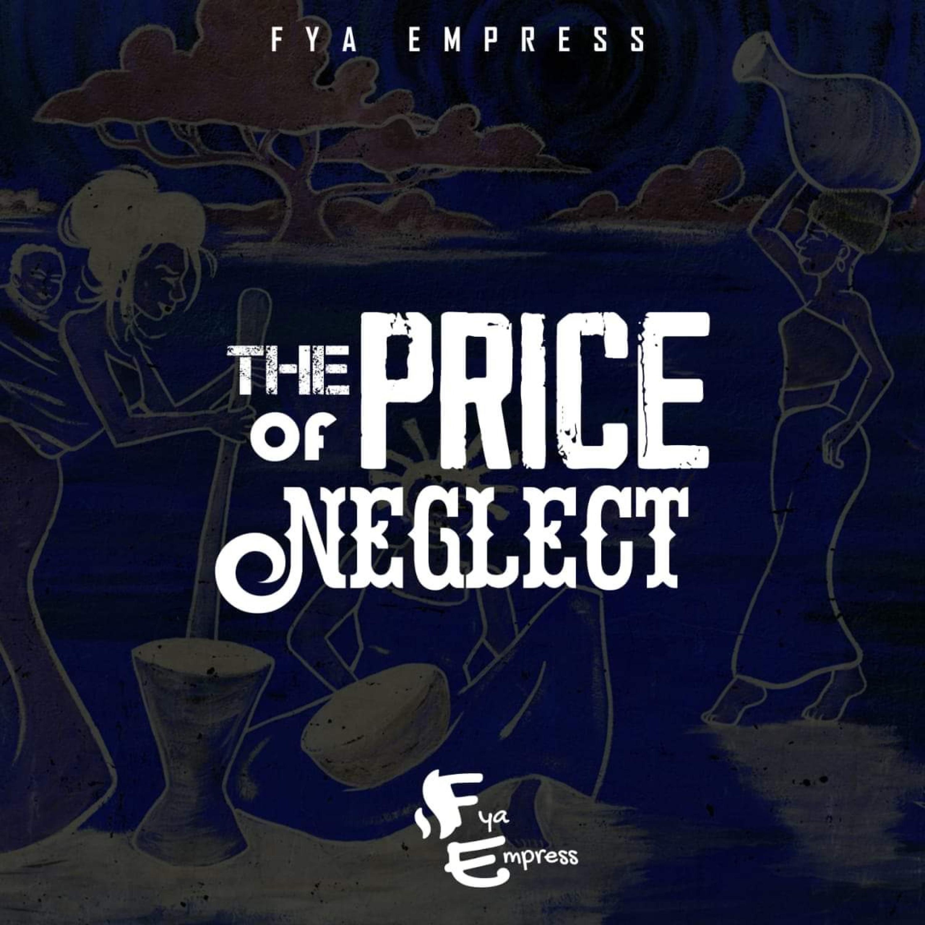 Fya Empress - The Price Of Neglect Calypso Vincy 2023