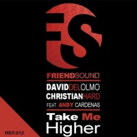 Take Me Higher - Single - David Del Olmo, Christian Hard & Andy Cardenas