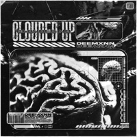 Clouded Up - Single - DEEMXNN