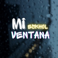 Mi Ventana - Single - Eskhol