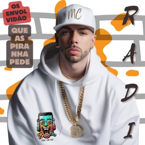 Os Envolvidão Que as Piranha Pede (feat. MC RADI)