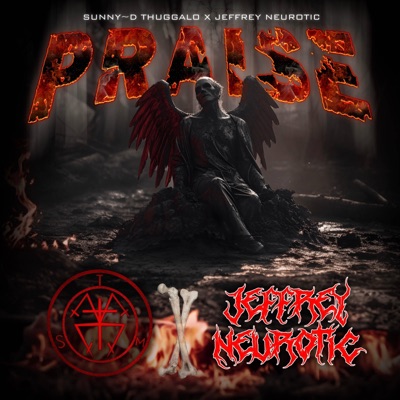 PRAISE (feat. Jeffrey Neurotic) - Single