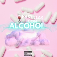 Pastillas con ALCOHOL (feat. D Gringo) - Single - Janciel la esencia