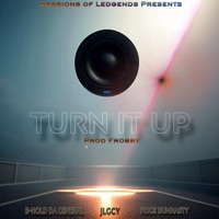 Turn It Up (Sessions of Legends Ep.2) [feat. Prod Frobby] - B-Hold da General, JLGCY & Hoge BUMNasty