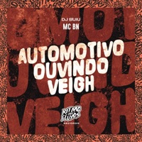 Automotivo Ouvindo Veigh - Single - MC BN & DJ Buiu