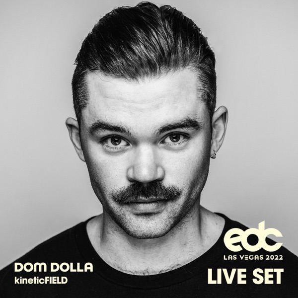 Dom Dolla at EDC Las Vegas 2022: Kinetic Field (DJ Mix)