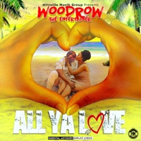All Ya Love - Single - Woodrow the Entertainer