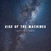 Rise of the Machines - Single