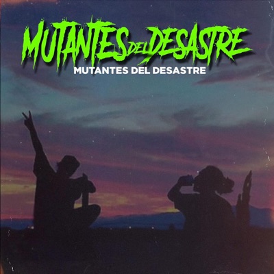 Mutantes Del Desastre - Single