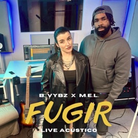 Fugir (Live acústico) B. Vybz & M.E.L.