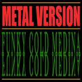 Funky Cold Medina (Metal Version) artwork