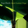 Sweet Summer Days (feat. Peabo Bryson) - Ray Obiedo