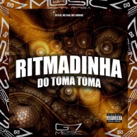 Ritmadinha do Toma Toma - Single - DJ D7K, MC Kah & MC LURRIKE