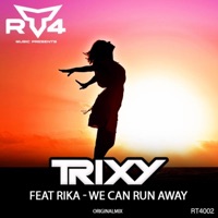 We Can Run Away (Radio Edit) - Single - Trixy