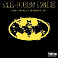 All Jokes Aside (feat. InternetCity) - Single - Nicky Trakks