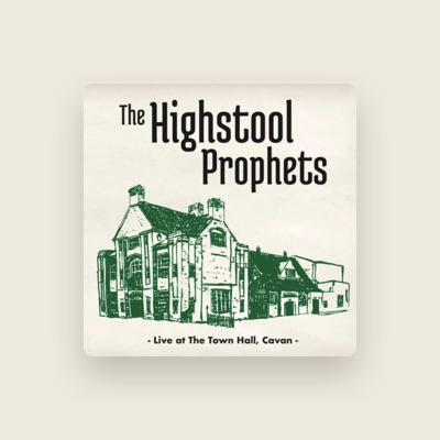 Ακούστε περιεχόμενο από The Highstool Prophets, παρακολουθήστε μουσικά βίντεο, διαβάστε το βιογραφικό, δείτε ημερομηνίες περιοδείας, και πολλά ακόμη!