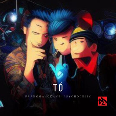 TÒ (feat. Okane & Psychodelic) [Special Version] - Single