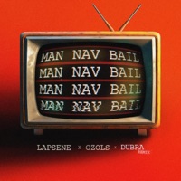 Man nav bail (feat. Ozols) [Dubra Remix] - Single - Lapsene