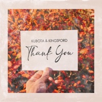 Thank You - Single - Kubota & Kingsford