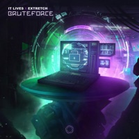 Bruteforce - Single - IT Lives & Extretch