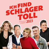 Ich find Schlager toll - Frühjahr/Sommer 2023 - Verschiedene Interpreten