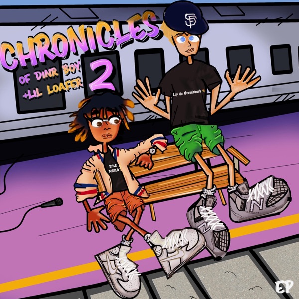 The Chronicles of Dinr Boy & Lil Loafer 2 - EP