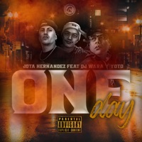 One Day (feat. DJ WARA & Yoto) - Single - Jota Hernandez