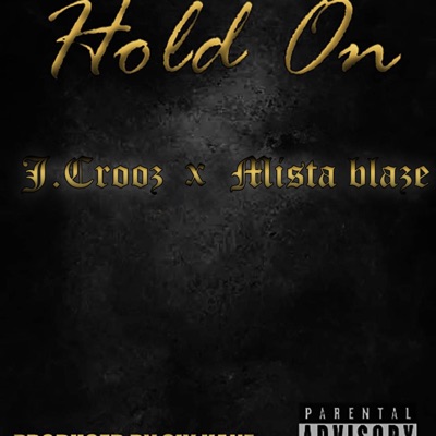 Hold On (feat. Mista Blaze) - Single