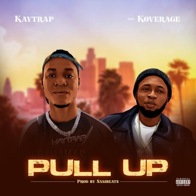 Pull Up (feat. Koverage) - Single