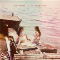 Angel (Goose Remix) - Single - First Aid Kit