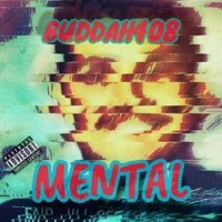 Mental - Single - Buddah408