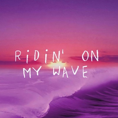 RIDIN' ON MY WAVE - Single