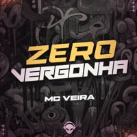 Zero Vergonha - Single - Mc veira & DJ Oliver