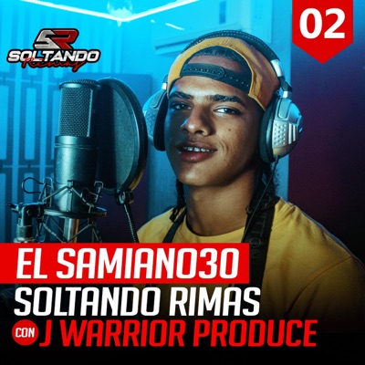 El Samiano30 Soltando Rimas Sessions #002 - Single