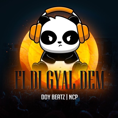 Fi Di Gyal Dem (feat. Doy Beatz) - Single