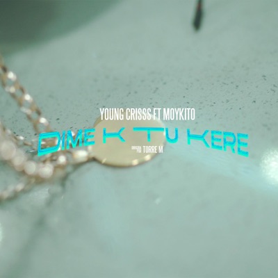 Dime k tu kere (feat. Moykito) - Single