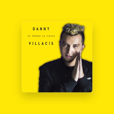 Listen to Danny Villacis, watch music videos, read bio, see tour dates & more!