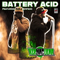 Battery Acid (Nac One & XcluesivBeatz) (feat. Flo J. Simpson) - Single - Vernacular