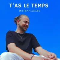 T'AS LE TEMPS — JULIEN CANABY