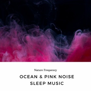 Ocean & Pink Noise Sleep Music