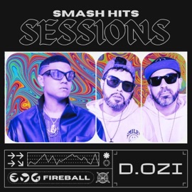Smash Hits Sessions: Fireball Smash Hits & D.OZi