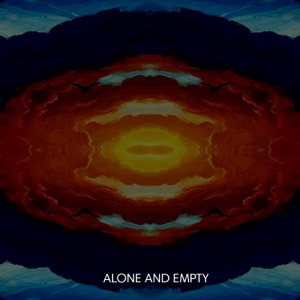 ALONE AND EMPTY