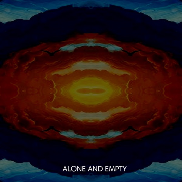 ALONE AND EMPTY